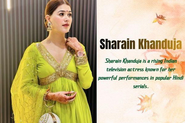 Sharain Khanduja Biography 2026: Age, Height & Career Sharain Khanduja